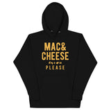 Mac And Cheese Please Unisex Hoodie