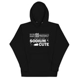 Do You Have 11 Protons? Unisex Hoodie