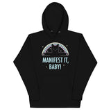 Manifest It, Baby! Unisex Hoodie