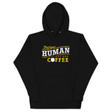 Instant Human Just Add Coffee Unisex Hoodie