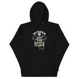 Murder On The Dance Floor Unisex Hoodie