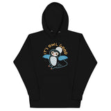 It's Owl Good Unisex Hoodie