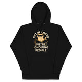 Get In Loser We're Ignoring People Unisex Hoodie