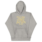 Every Day Can Be Funday Unisex Hoodie