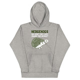 Hedgehogs Can't Share Unisex Hoodie