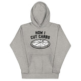 How I Cut Carbs Unisex Hoodie
