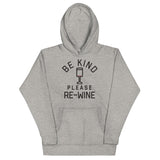 Be Kind, Please Re-Wine Unisex Hoodie