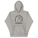 Who Run The World? Squirrels Unisex Hoodie