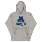 Show Me Your Kitties Unisex Hoodie