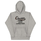 Chocolate Is My Love Language Unisex Hoodie