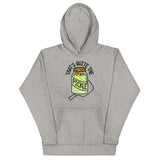 That's Quite The Pickle Unisex Hoodie
