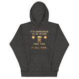 It's Dangerous To Go Alone Unisex Hoodie