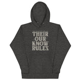 Their Our Know Rules Unisex Hoodie