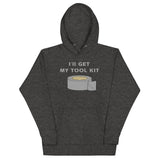 I'll Get My Tool Kit Unisex Hoodie