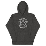 I'll Figure It Out Unisex Hoodie