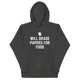 Will Grade Papers For Food Unisex Hoodie