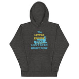 The Little Engine That Can't Even Right Now Unisex Hoodie