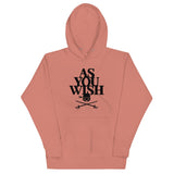 As You Wish Unisex Hoodie
