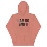 I Am So Smrt Unisex Hoodie