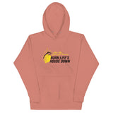 Burn Life's House Down Unisex Hoodie