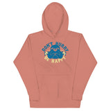 Don't Hurry Be Happy Unisex Hoodie