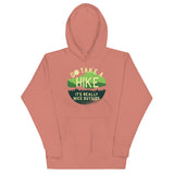 Go Take A Hike Unisex Hoodie