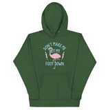 Don't Make Me Put My Foot Down Unisex Hoodie