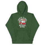 Santa Claus Believes In You Unisex Hoodie