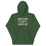 Only Judy Can Judge Me Unisex Hoodie