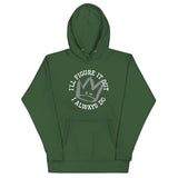 I'll Figure It Out Unisex Hoodie