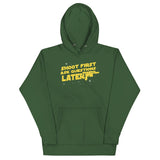 Shoot First Ask Questions Later Unisex Hoodie
