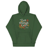 "Let Things Go" -Fall Unisex Hoodie