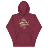 I'm Here You're Welcome Unisex Hoodie
