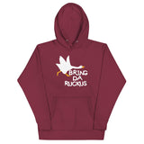Bring Da Ruckus Unisex Hoodie