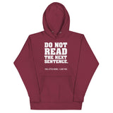 Do Not Read The Next Sentence. Unisex Hoodie