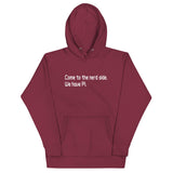 Come To The Nerd Side. We Have Pi. Unisex Hoodie