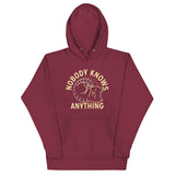 Nobody Knows Anything Unisex Hoodie