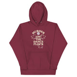 Murder On The Dance Floor Unisex Hoodie