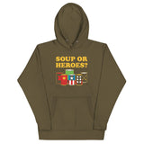 Soup Or Hero? Unisex Hoodie