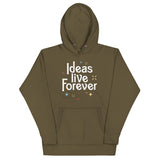 Ideas Live Forever Unisex Hoodie
