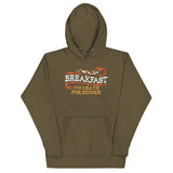 Breakfast, It's What's For Dinner Unisex Hoodie