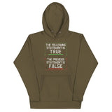 The Following Statement Is True Unisex Hoodie