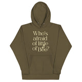 Who's Afraid Of Little Ol' Bee? Unisex Hoodie