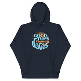 Good Times Come In Waves Unisex Hoodie