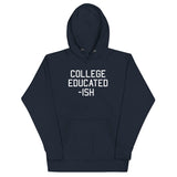 College Educated-ish Unisex Hoodie