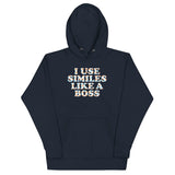 I Use Similes Like A Boss Unisex Hoodie
