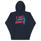 I Just Wanna Dance Unisex Hoodie