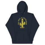 I'm Not A Hugger Unisex Hoodie