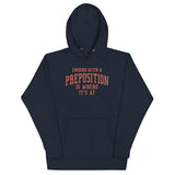 Ending With A Preposition Is Where It's At Unisex Hoodie
