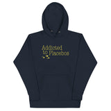 Addicted To Placebos Unisex Hoodie